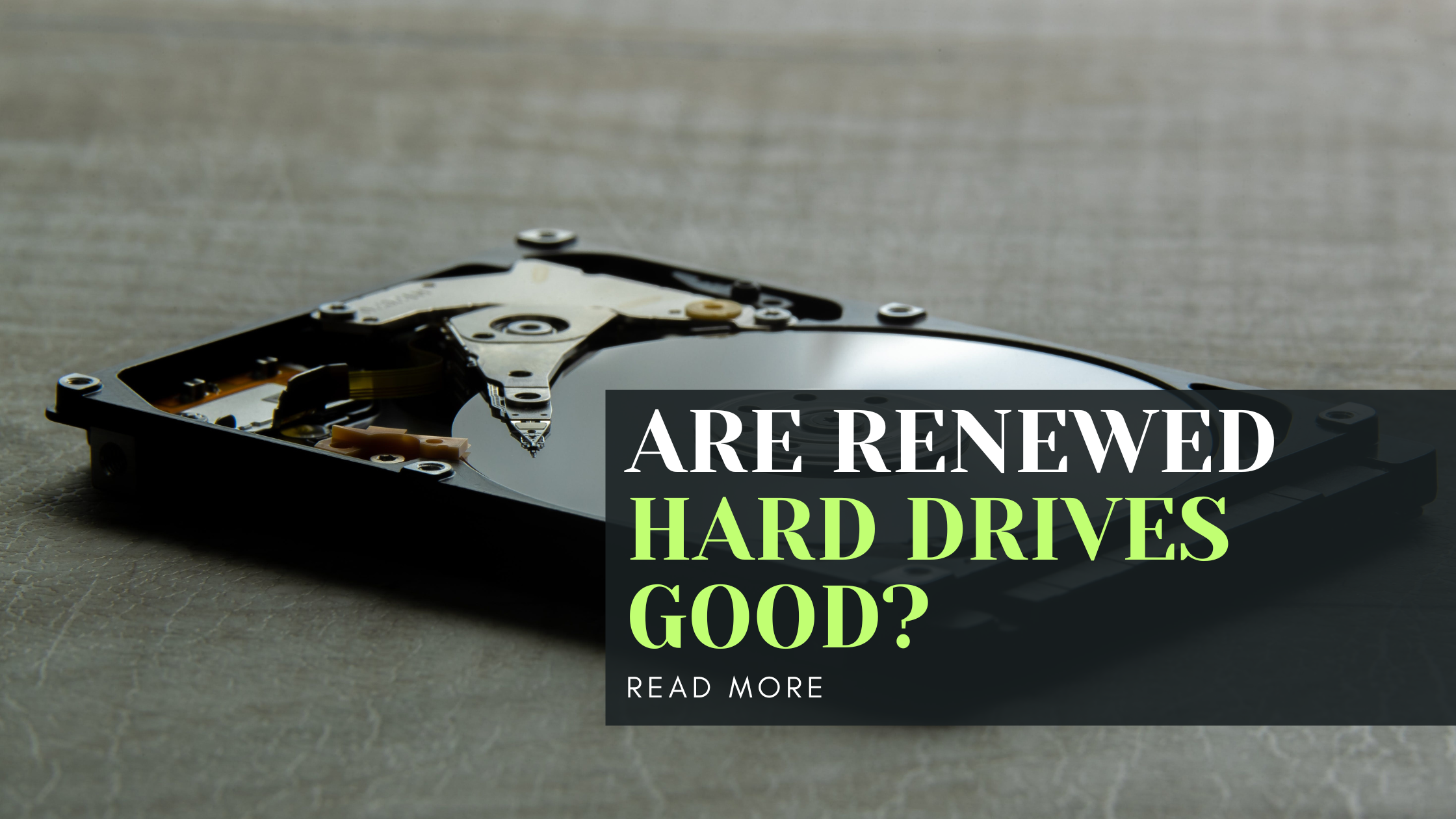 Are Renewed Hard Drives Good?