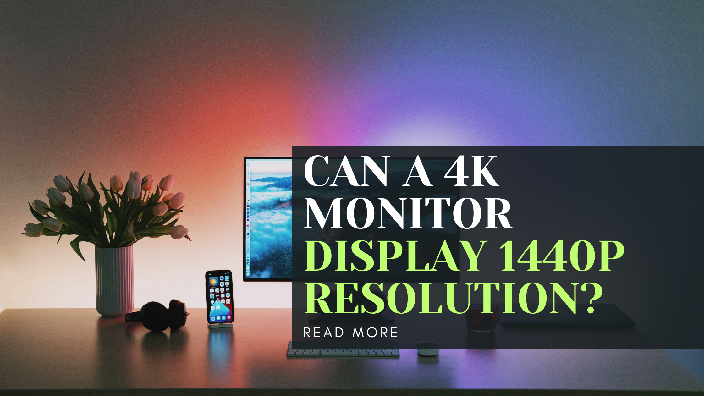 4K monitor display 1440p resolution