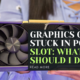 Graphics Card Stuck in PCIe Slot: What Should I Do?