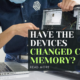 Have the Devices Changed CPU or Memory?