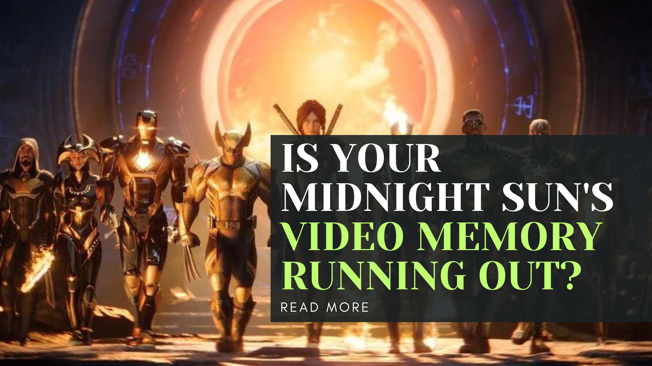 Is Your Midnight Sun's Video Memory Running Out?