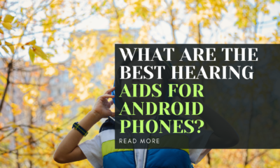 best hearing aids for android phones