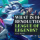 What is 1440p resolution in League of Legends?