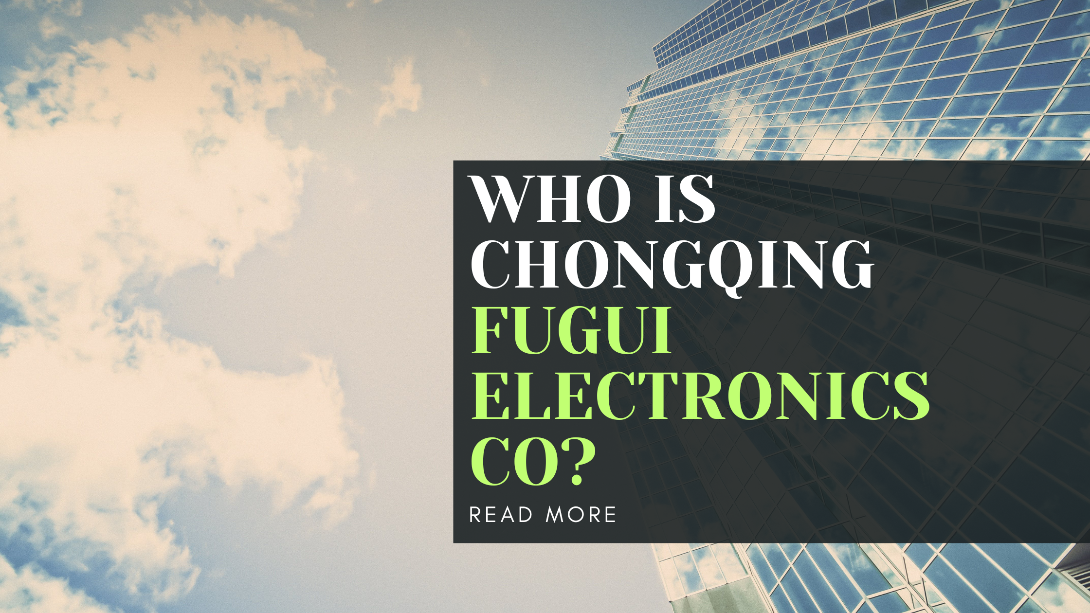 Who is Chongqing Fugui Electronics Co?