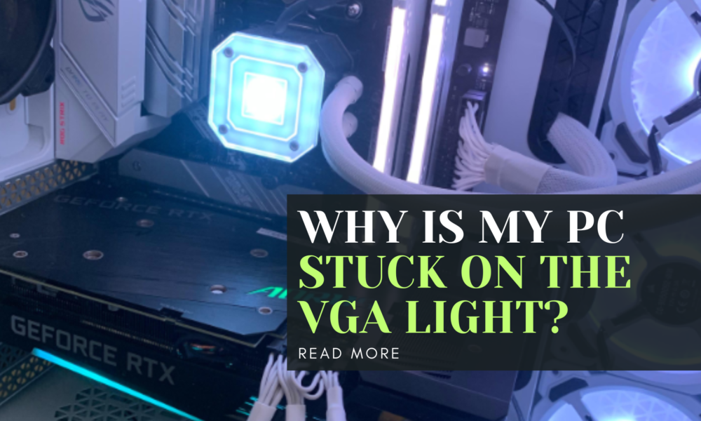 Why is my PC stuck on the VGA light