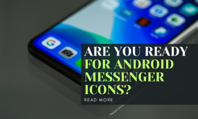 Are You Ready for Android Messenger Icons