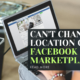 Can't Change Location on Facebook Marketplace?