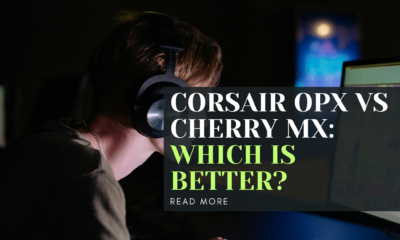 Corsair OPX vs Cherry MX: Which is Better?