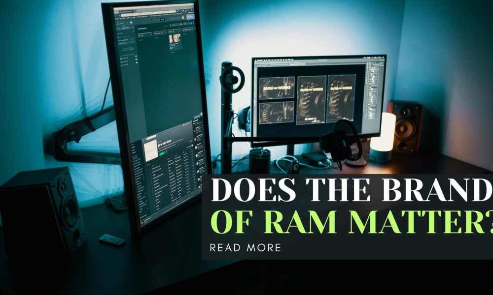 Does the Brand of RAM Matter