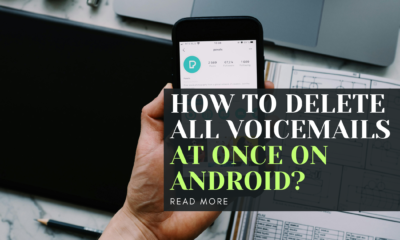 How to Delete All Voicemails at Once on Android?