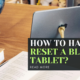 How to Hard Reset a BLU M8L Tablet?