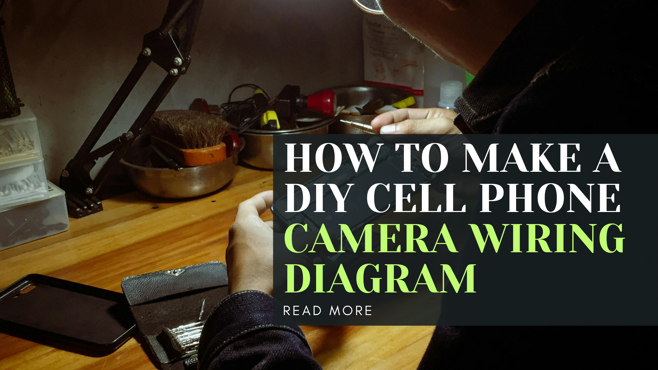 How to Make a DIY Cell Phone Camera Wiring Diagram