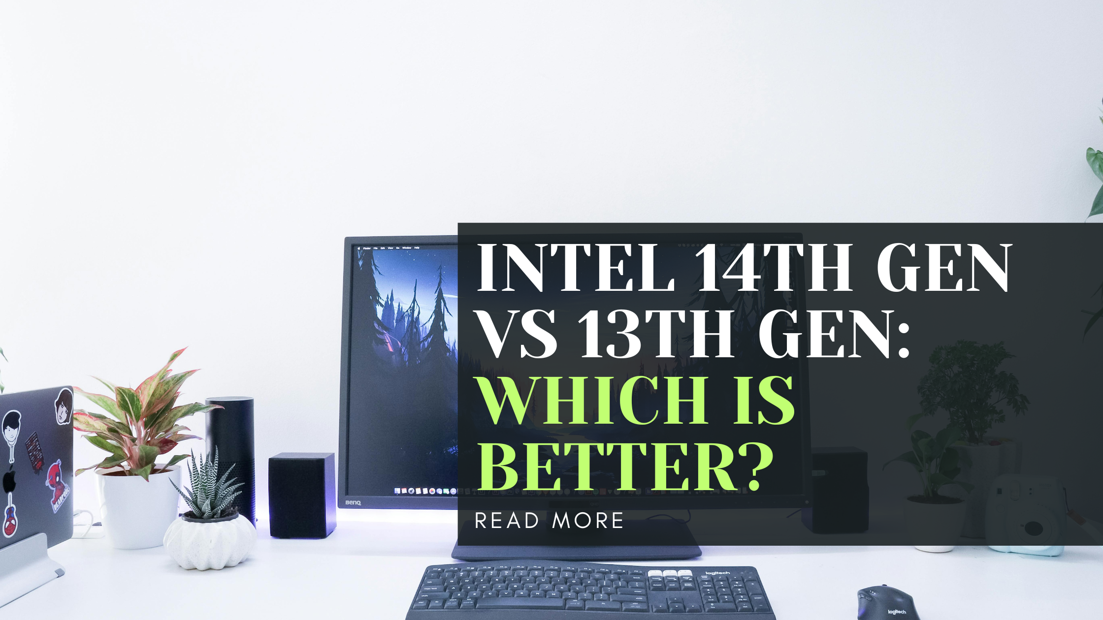 Intel 14th Gen vs 13th Gen: Which is Better?