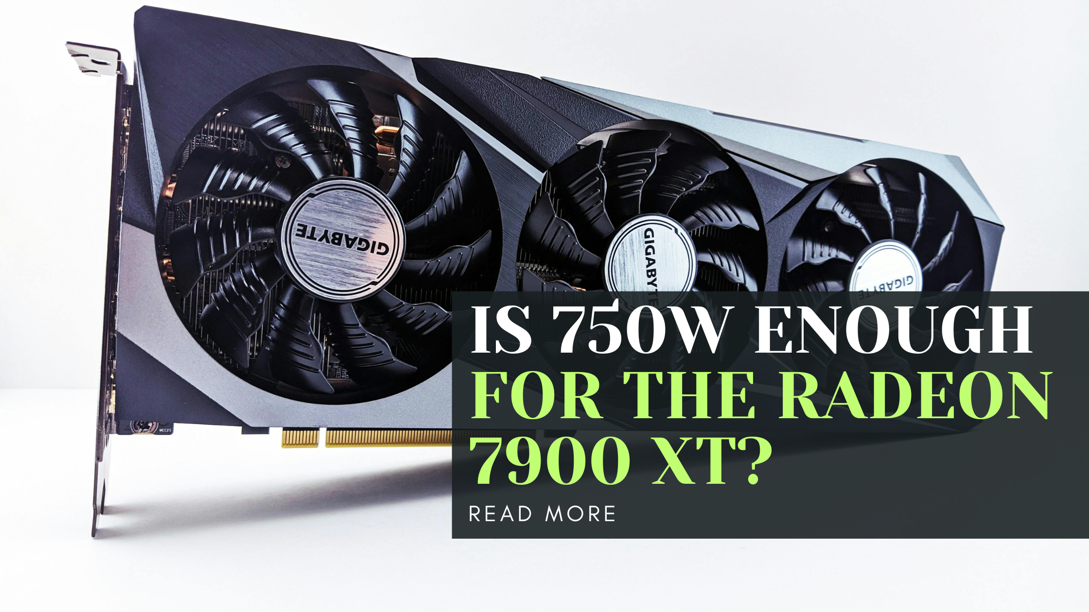 Is 750W Enough for the Radeon 7900 XT?