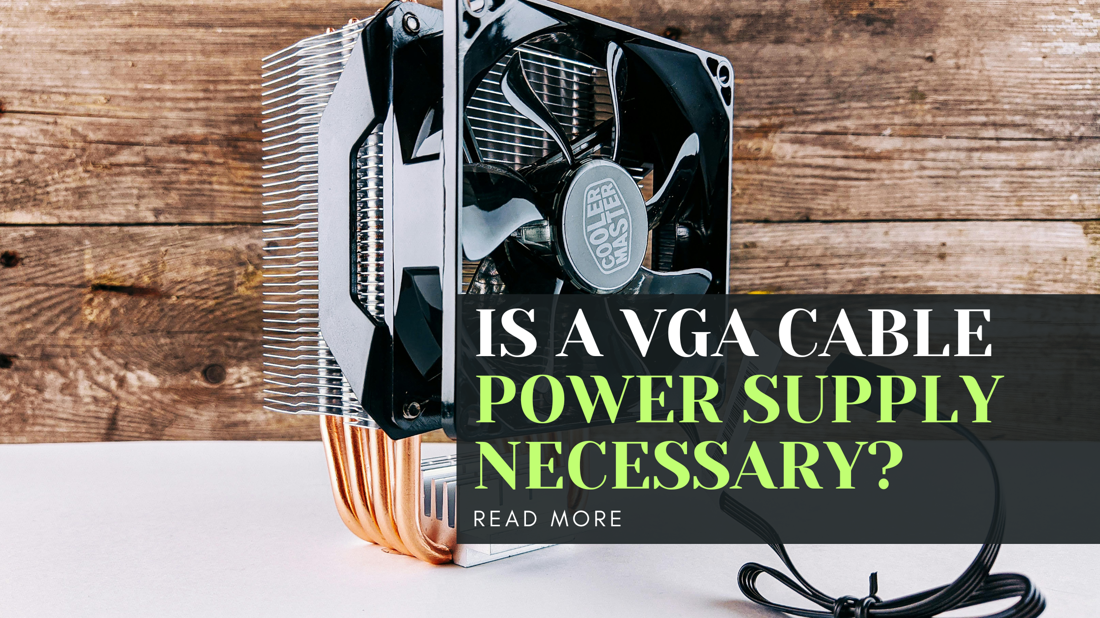 Is a VGA Cable Power Supply Necessary?