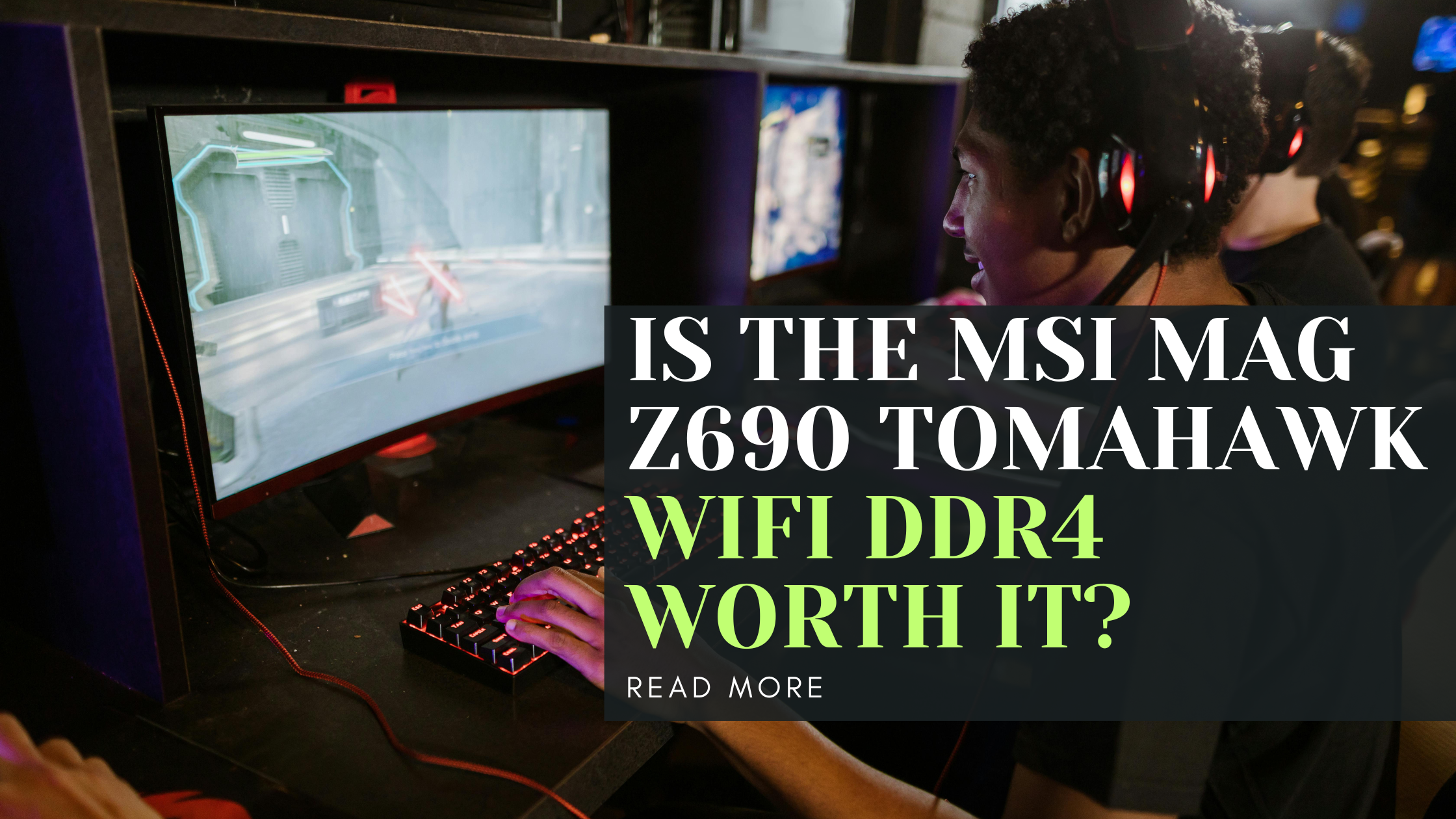 Is the MSI MAG Z690 Tomahawk WiFi DDR4 worth it?