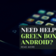 Need Help with Green Boxes on Android?