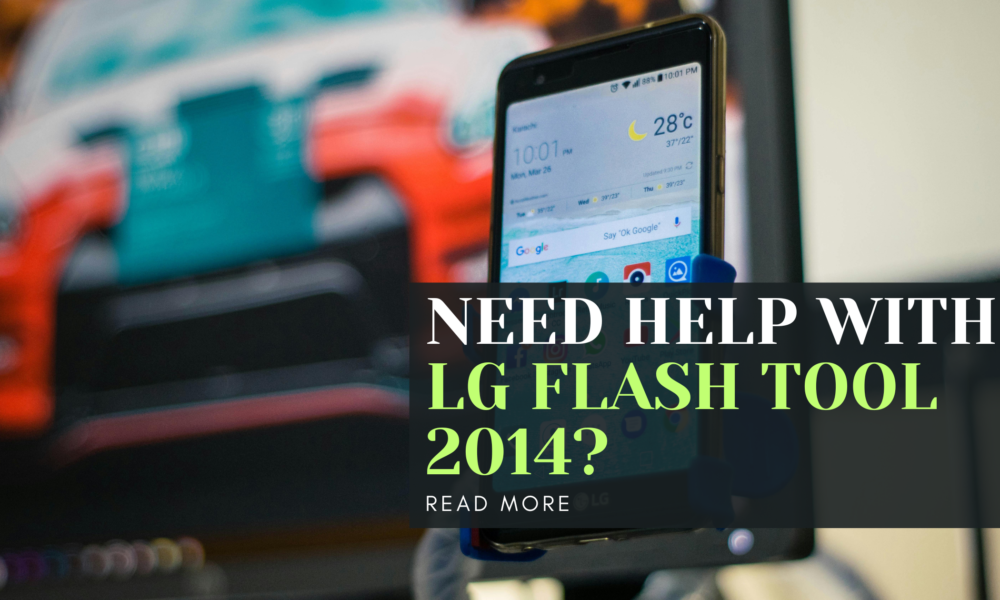 Need help with LG Flash Tool 2014?