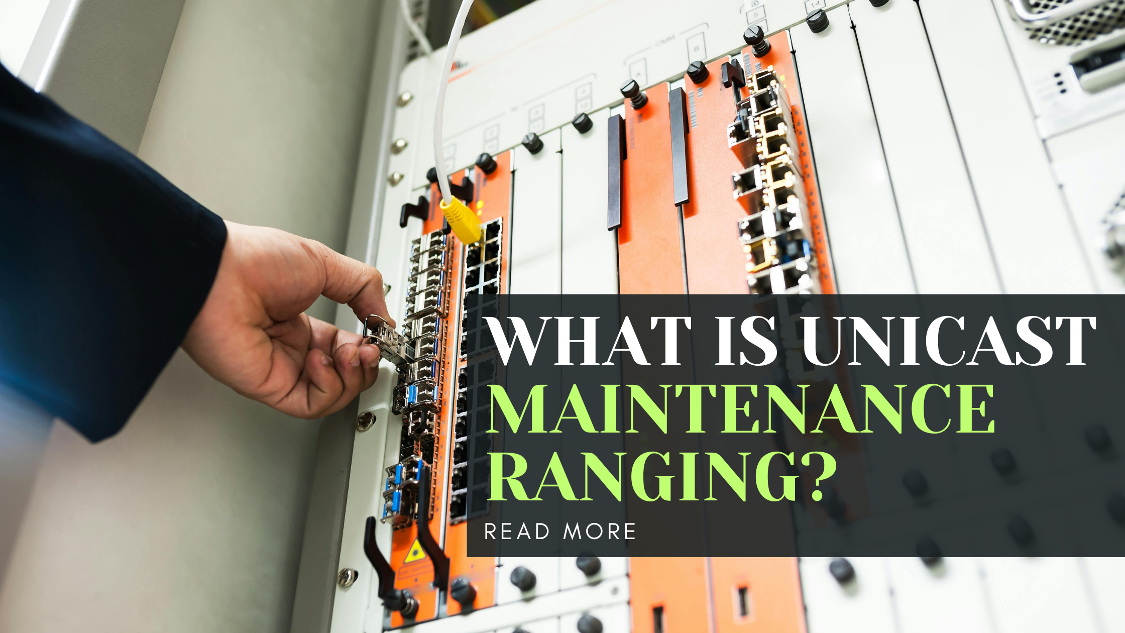 What is Unicast Maintenance Ranging?