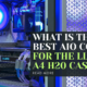 What is the best AIO cooler for the Lian Li A4 H20 case