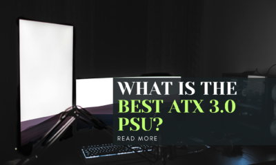 What is the best ATX 3.0 PSU?