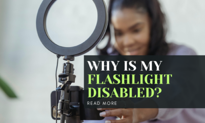 Why is my flashlight disabled?