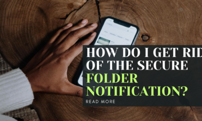 How do I get rid of the secure folder notification?