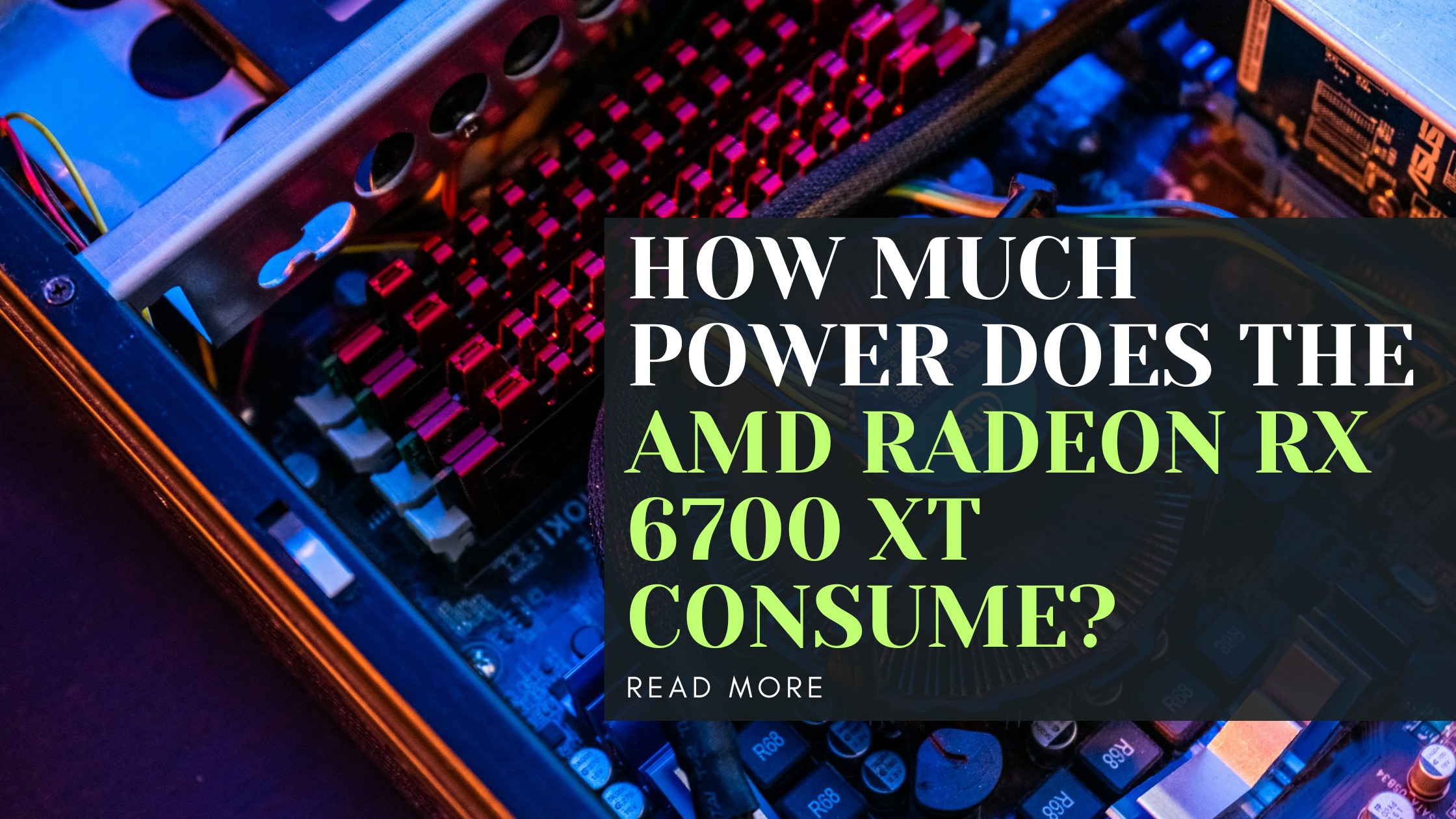 How much power does the AMD Radeon RX 6700 XT consume?