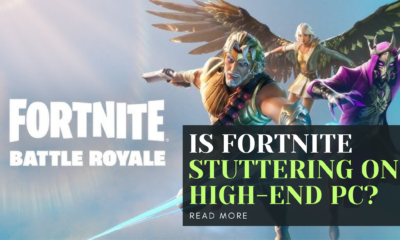 Is Fortnite Stuttering on High-End PC?