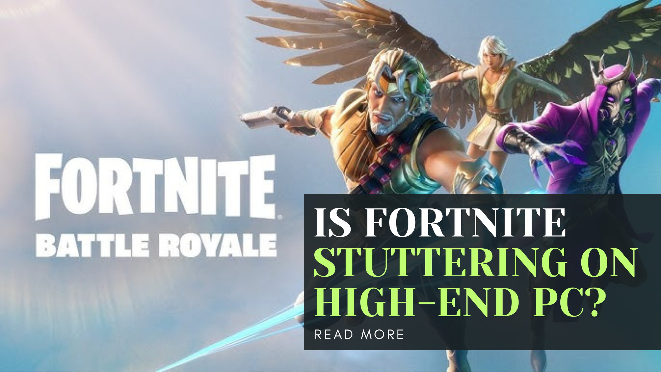 Is Fortnite Stuttering on High-End PC?