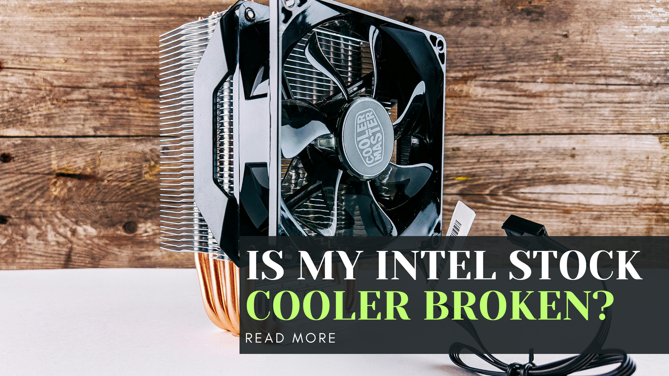 Is My Intel Stock Cooler Broken?