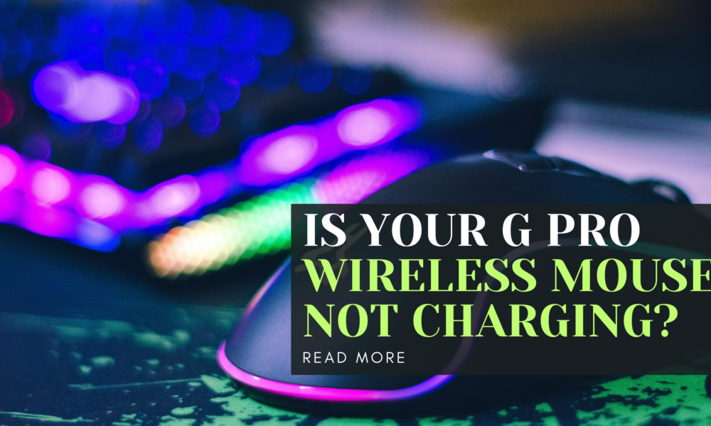 Is Your G Pro Wireless Mouse Not Charging?