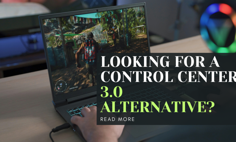 Looking for a Control Center 3.0 Alternative?