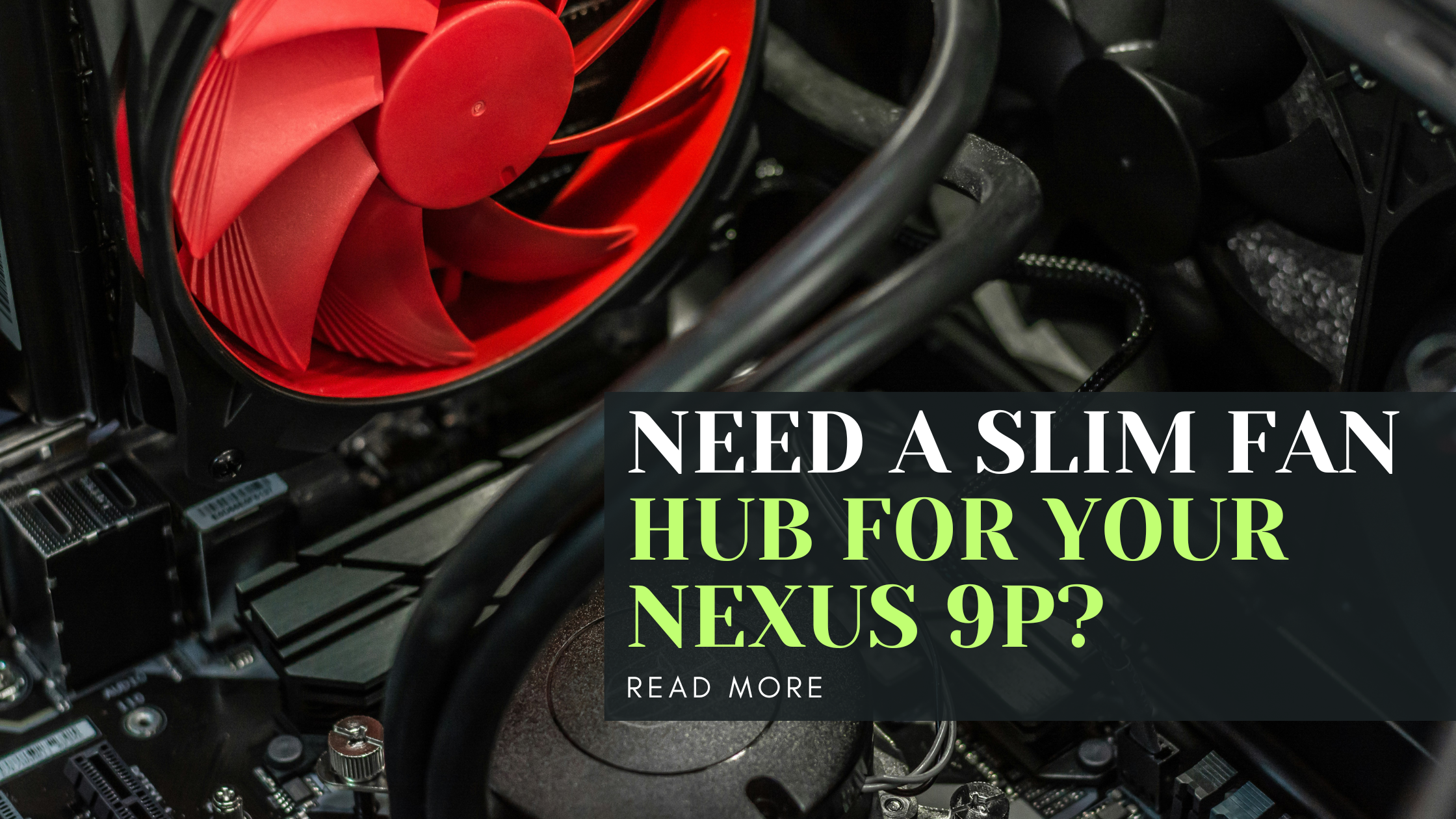 Need a slim fan hub for your Nexus 9P?