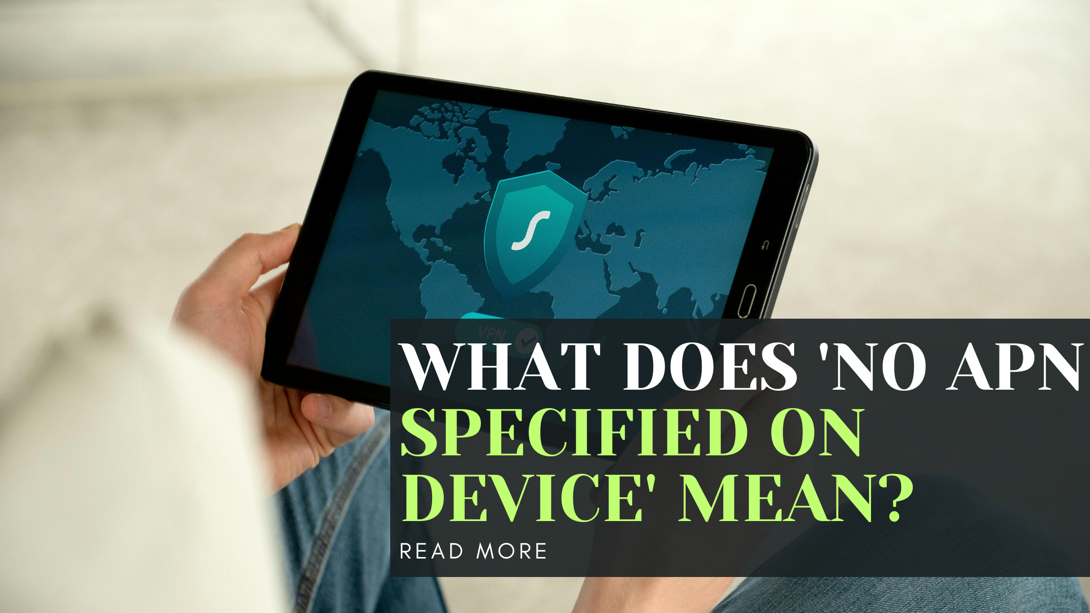 What Does 'No APN Specified on Device' Mean?