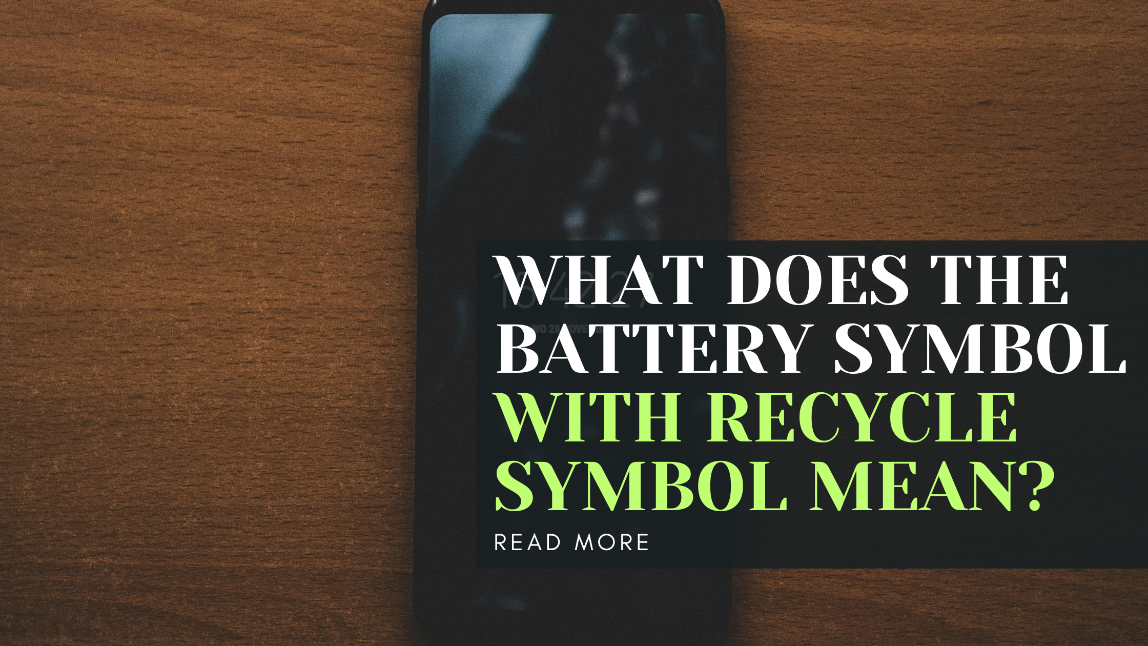 What Does the Battery Symbol with Recycle Symbol Mean?