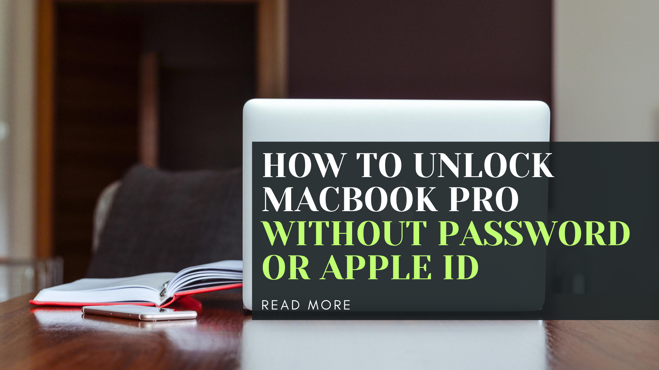 Unlock MacBook Pro Without Password or Apple ID