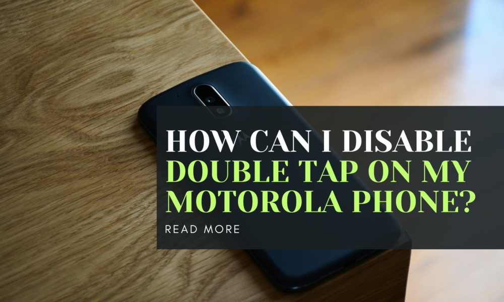 How can I disable double tap on my Motorola phone?