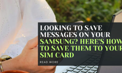 Looking to Save Messages on Your Samsung? Here's How to Save Them to Your SIM Card