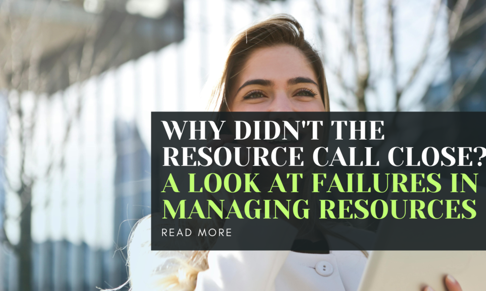 Why Didn't the Resource Call Close?: A Look at Failures in Managing Resources