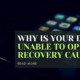 Why Is Your Device Unable to Open Recovery Cause?