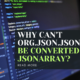 Why can't org.json.jsonobject be converted to jsonarray?